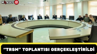 "TRSM" Toplantısı Gerçekleştirildi