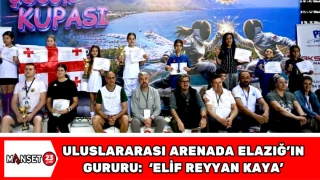 ULUSLARARASI ARENADA ELAZIĞ’IN GURURU: ELİF REYYAN KAYA