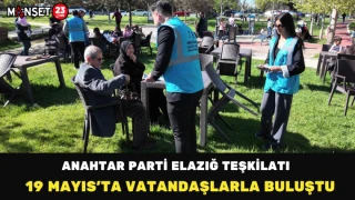 Anahtar Parti Elazığ Teşkilatı 19 Mayıs’ta Vatandaşlarla Buluştu