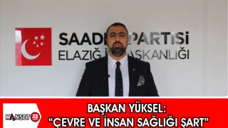 BAŞKAN YÜKSEL: "Çevre ve İnsan Sağlığı Şart”