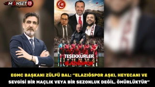 EGMC Başkanı Zülfü Bal: “Elazığspor Aşkı, Heyecanı ve Sevgisi Bir Maçlık veya Bir Sezonluk Değil, Ömürlüktür”