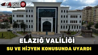 Elazığ Valiliği Su ve Hijyen Konusunda Uyardı