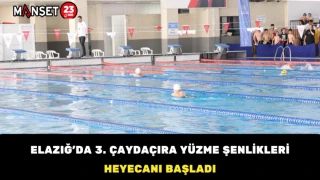 Elazığ’da 3. Çaydaçıra Yüzme Şenlikleri Heyecanı Başladı