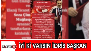 İYİ Kİ VARSIN İDRİS BAŞKAN