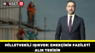 Milletvekili Işıkver: Emekçinin Fazileti Alın Teridir