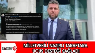 Milletvekili Nazırlı Taraftara Uçuş Desteği Sağladı”