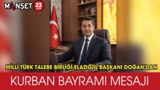Millî Türk Talebe Birliği Elazığ İl Başkanı Doğan’dan Kurban Bayramı Mesajı