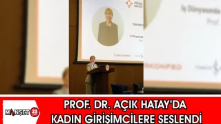 PROF .DR. AÇIK, Hatay’da Kadın Girişimcilere Seslendi”