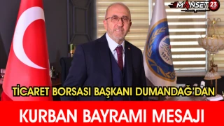 Ticaret Borsası Başkanı Dumandağ’dan Kurban Bayramı Mesajı
