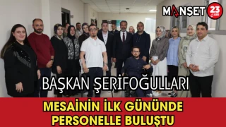 Başkan Şerifoğulları Mesainin İlk Gününde Personelle Buluştu