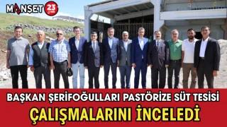 Başkan Şerifoğulları Pastörize Süt Tesisi Çalışmalarını İnceledi