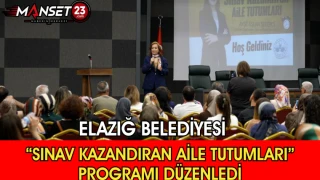Elazığ Belediyesi “Sınav Kazandıran Aile Tutumları” Programı Düzenledi