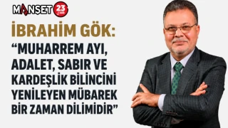 İbrahim Gök: “Muharrem Ayı, Adalet, Sabır Ve Kardeşlik Bilincini Yenileyen Mübarek Bir Zaman Dilimidir”