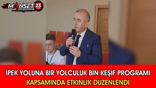 İpek Yoluna Bir Yolculuk Bin Keşif Programı Kapsamında Etkinlik Düzenlendi