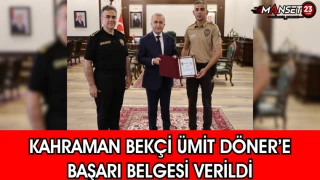 Kahraman Bekçi Ümit Döner’e Başarı Belgesi Verildi