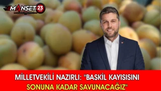 Milletvekili Nazırlı: "Baskil Kayısısını Sonuna Kadar Savunacağız"