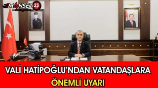 Vali Hatipoğlu’ndan Vatandaşlara Önemli Uyarı