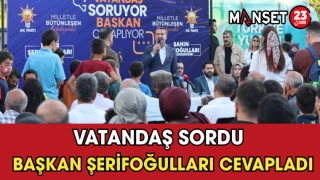 Vatandaş Sordu Başkan Şerifoğulları Cevapladı