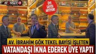 Av. İbrahim Gök, Tekel Bayisi İşleten Vatandaşı İkna Ederek Üye Yaptı