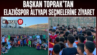 Başkan Toprak'tan Elazığspor Altyapı Seçmelerine Ziyaret
