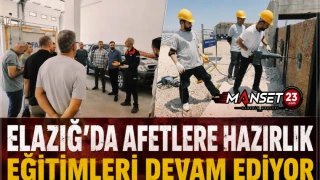 Elazığ'da Afetlere Hazırlık Eğitimleri Devam Ediyor