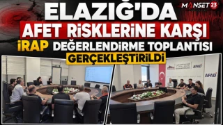 Elazığ’da Güvenli Gelecek İçin İRAP Toplantısı Gerçekleştirildi