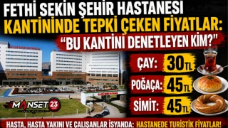 Fethi Sekin Şehir Hastanesi Kantininde Tepki Çeken Fiyatlar: "Bu Kantini Denetleyen Kim?"