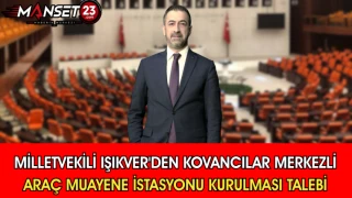 Milletvekili Işıkver’den Kovancılar’a Araç Muayene İstasyonu Talebi