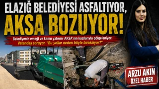 Elazığ Belediyesi Asfaltlıyor, AKSA Bozuyor!