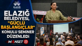 Elazığ Belediyesi, “Güçlü Başlangıçlar” Konulu Seminer Düzenledi