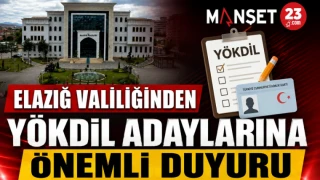 Elazığ Valiliğinden YÖKDİL Adaylarına Önemli Duyuru