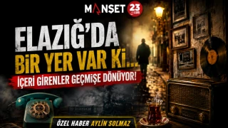 Elazığ’da Bir Yer Var Ki… İçeri Girenler Geçmişe Dönüyor!