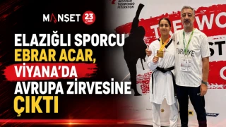 Elazığlı Sporcu Ebrar Acar, Viyana’da Avrupa Zirvesine Çıktı