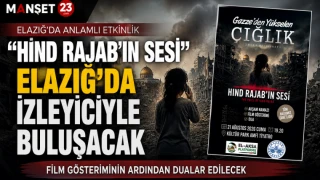 “Hind Rajab’ın Sesi” Elazığ’da İzleyiciyle Buluşacak