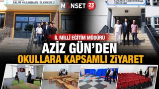 İl Millî Eğitim Müdürü Aziz Gün’den Okullara Kapsamlı Ziyaret