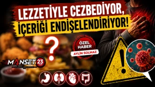 Lezzetiyle Cezbediyor, İçeriği Endişelendiriyor!