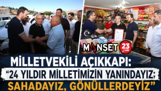 Milletvekili Açıkkapı: “24 Yıldır Milletimizin Yanındayız; Sahadayız, Gönüllerdeyiz”