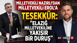 Milletvekili Nazırlı’dan Milletvekili Erol’a Teşekkür: “Elazığ Milletvekiline Yakışır Bir Duruş”