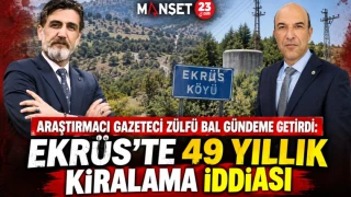 ARAŞTIRMACI GAZETECİ ZÜLFÜ BAL GÜNDEME GETİRDİ: EKRÜS’TE 49 YILLIK KİRALAMA İDDİASI