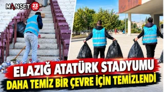ELAZIĞ ATATÜRK STADYUMU DAHA TEMİZ BİR ÇEVRE İÇİN TEMİZLENDİ