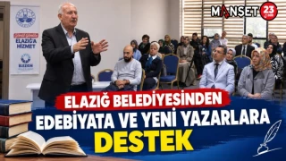 ELAZIĞ BELEDİYESİNDEN EDEBİYATA VE YENİ YAZARLARA DESTEK