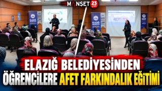 ELAZIĞ BELEDİYESİNDEN ÖĞRENCİLERE AFET FARKINDALIK EĞİTİMİ