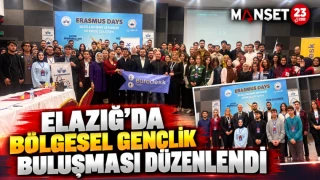 ELAZIĞ’DA BÖLGESEL GENÇLİK BULUŞMASI DÜZENLENDİ