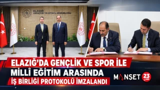 ELAZIĞ’DA GENÇLİK VE SPOR İLE MİLLÎ EĞİTİM ARASINDA İŞ BİRLİĞİ PROTOKOLÜ İMZALANDI