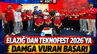 ELAZIĞ’DAN TEKNOFEST 2026’YA DAMGA VURAN BAŞARI