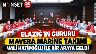 Elazığ’ın Gururu Mavera Marine Takımı Vali Hatipoğlu ile Bir Araya Geldi