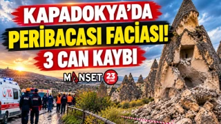 KAPADOKYA’DA PERİBACASI FACİASI! 3 CAN KAYBI