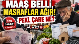 MAAŞ BELLİ, MASRAFLAR AĞIR! PEKİ, ÇARE NE?