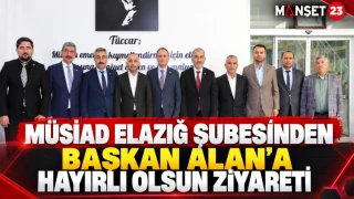MÜSİAD ELAZIĞ ŞUBESİNDEN BAŞKAN ALAN’A HAYIRLI OLSUN ZİYARETİ