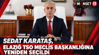 SEDAT KARATAŞ, ELAZIĞ TSO MECLİS BAŞKANLIĞINA YENİDEN SEÇİLDİ